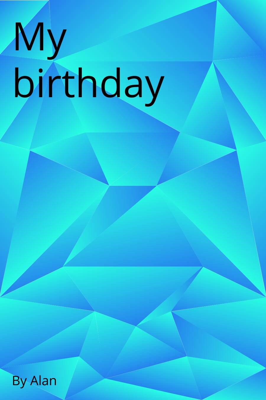 My Birthday by Alan M