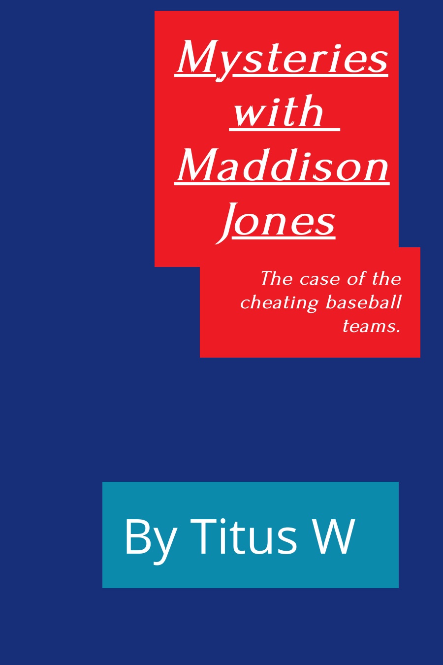Mysteries With Maddsion Jones by Titus W