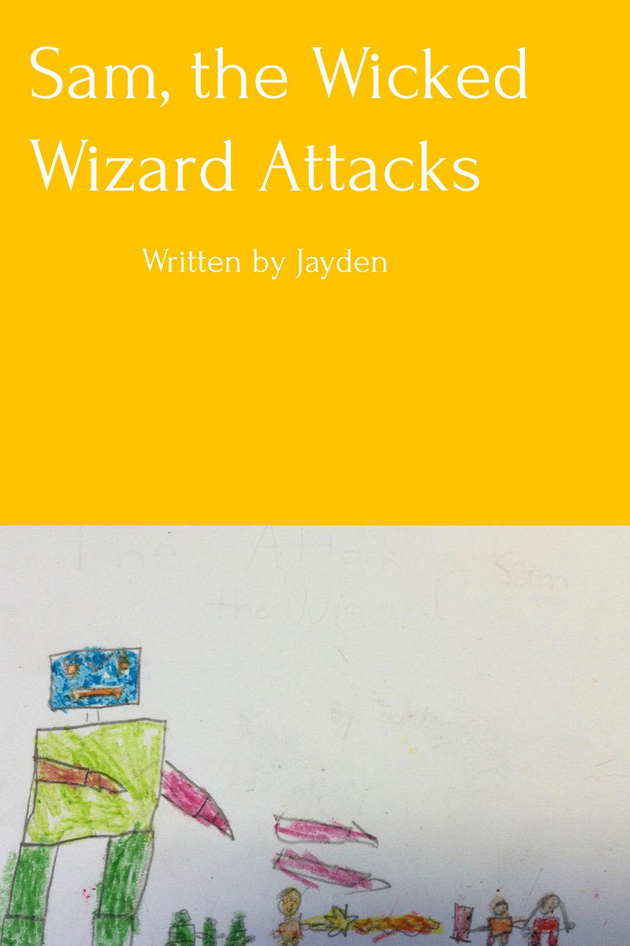 Sam the Wicked Wizard Attacks by Jaiden C