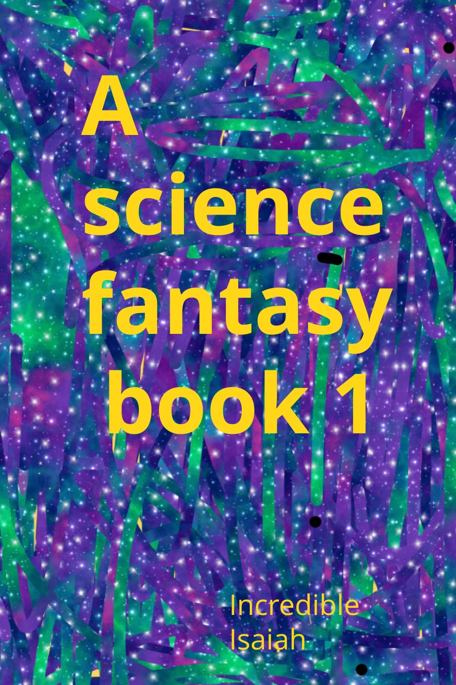 Science Fantasy by Isaiah H
