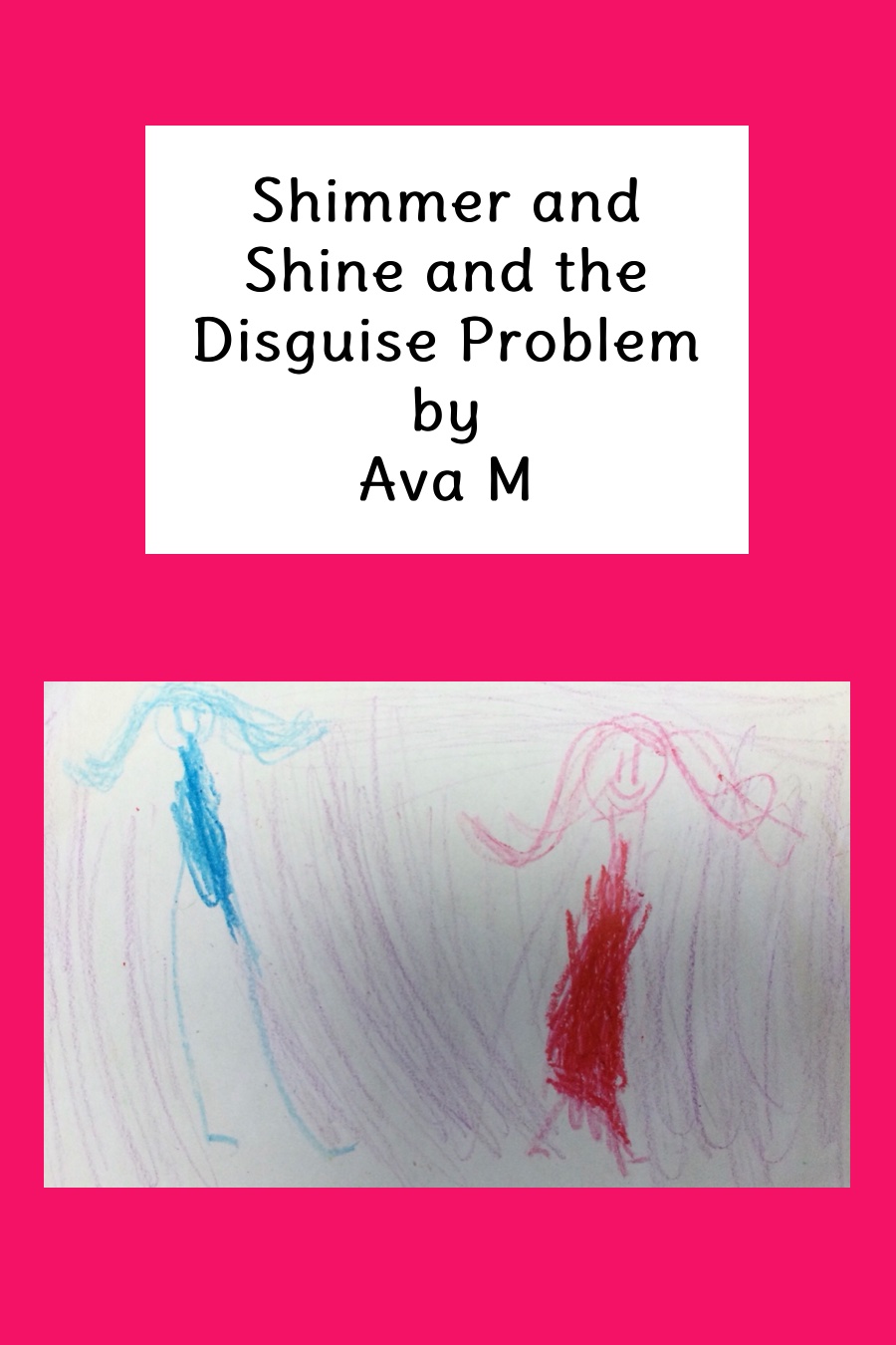 Shimmer and Shine and The Disguise Problem by Ava M