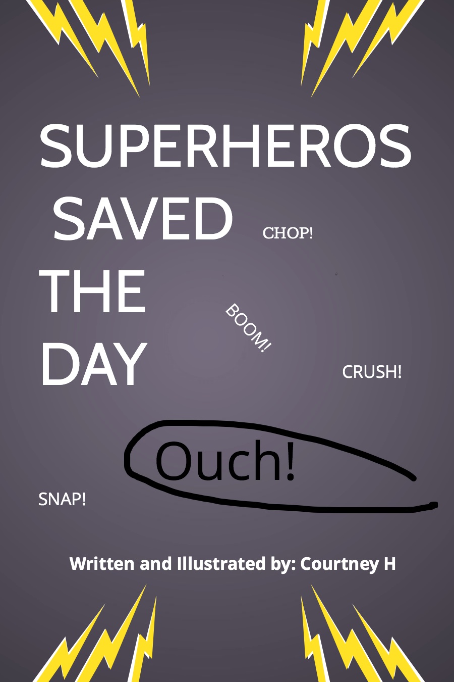 Superheros Saved The Day By Courtney H