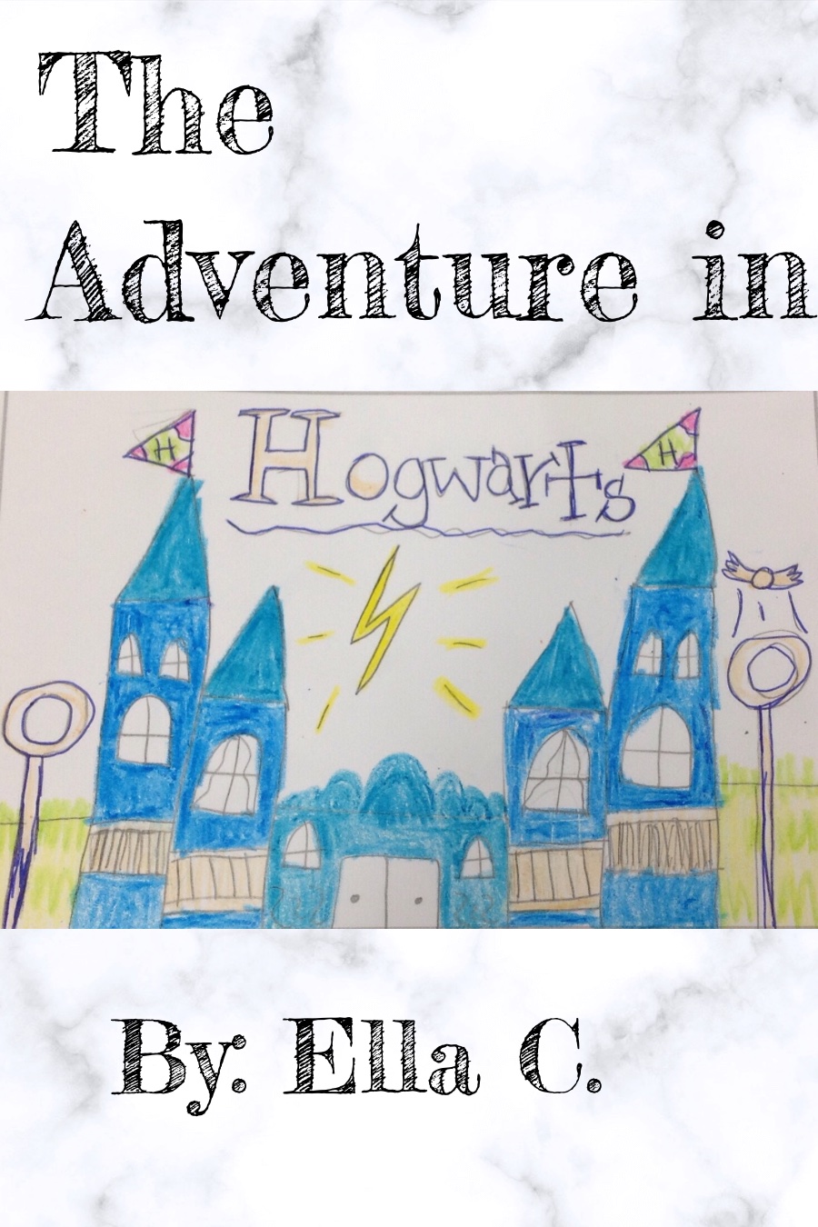 The Adventure In Hogwarts by Ella C
