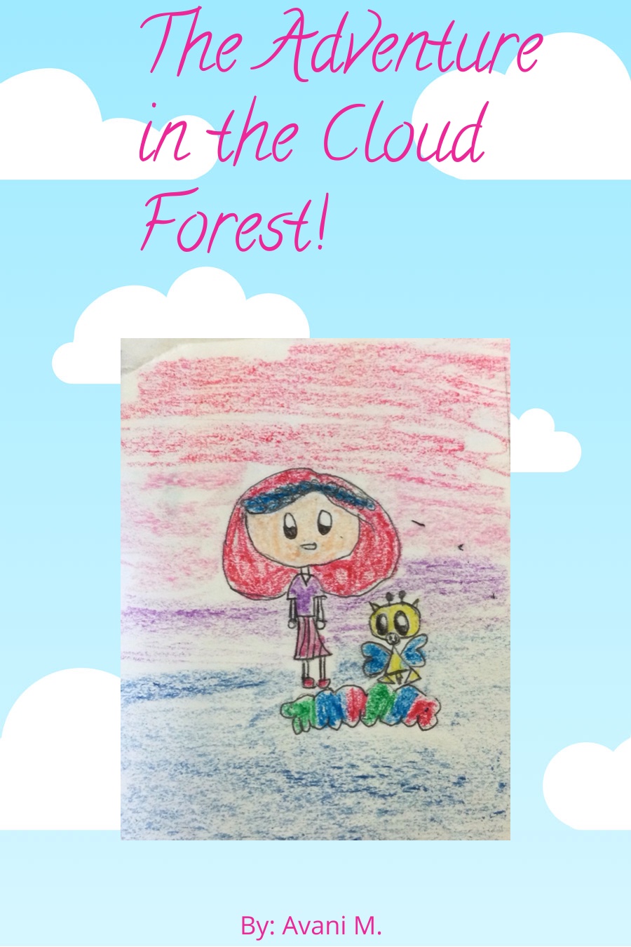 The Adventure in the Cloud Forest by Avani M