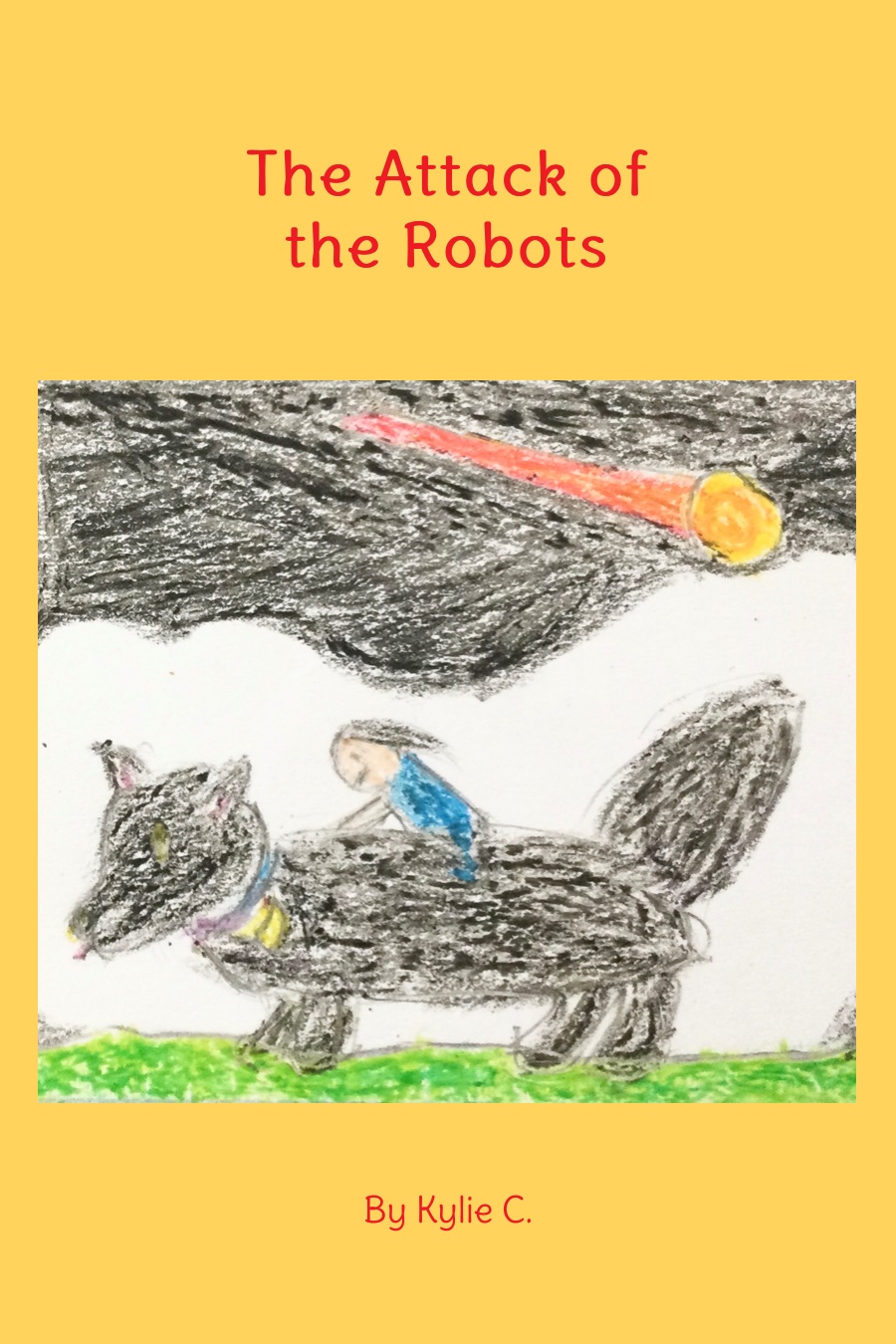 The Attack of the Robots by Kylie C