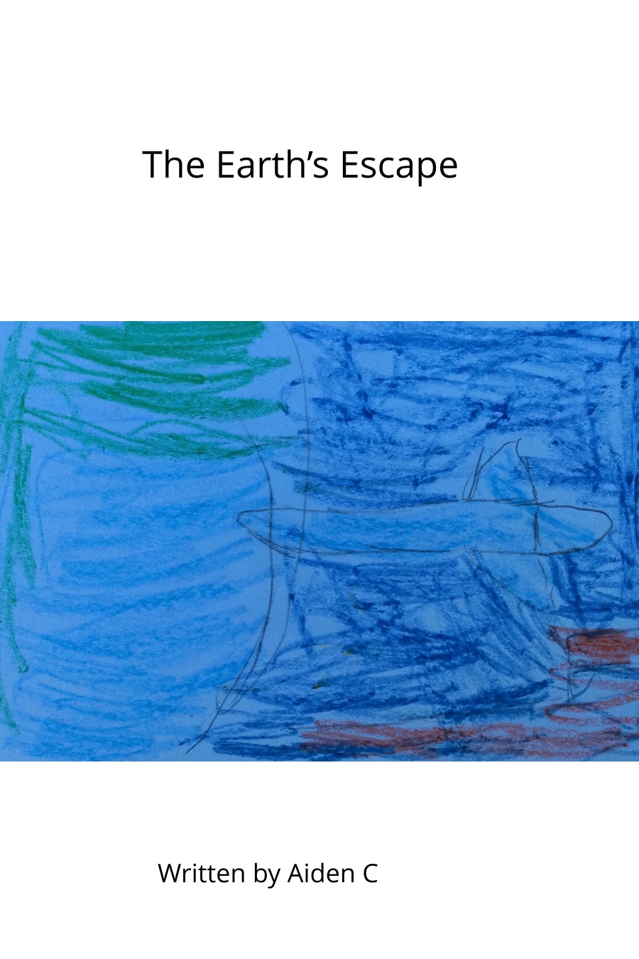 The Earths Escape by Aiden C