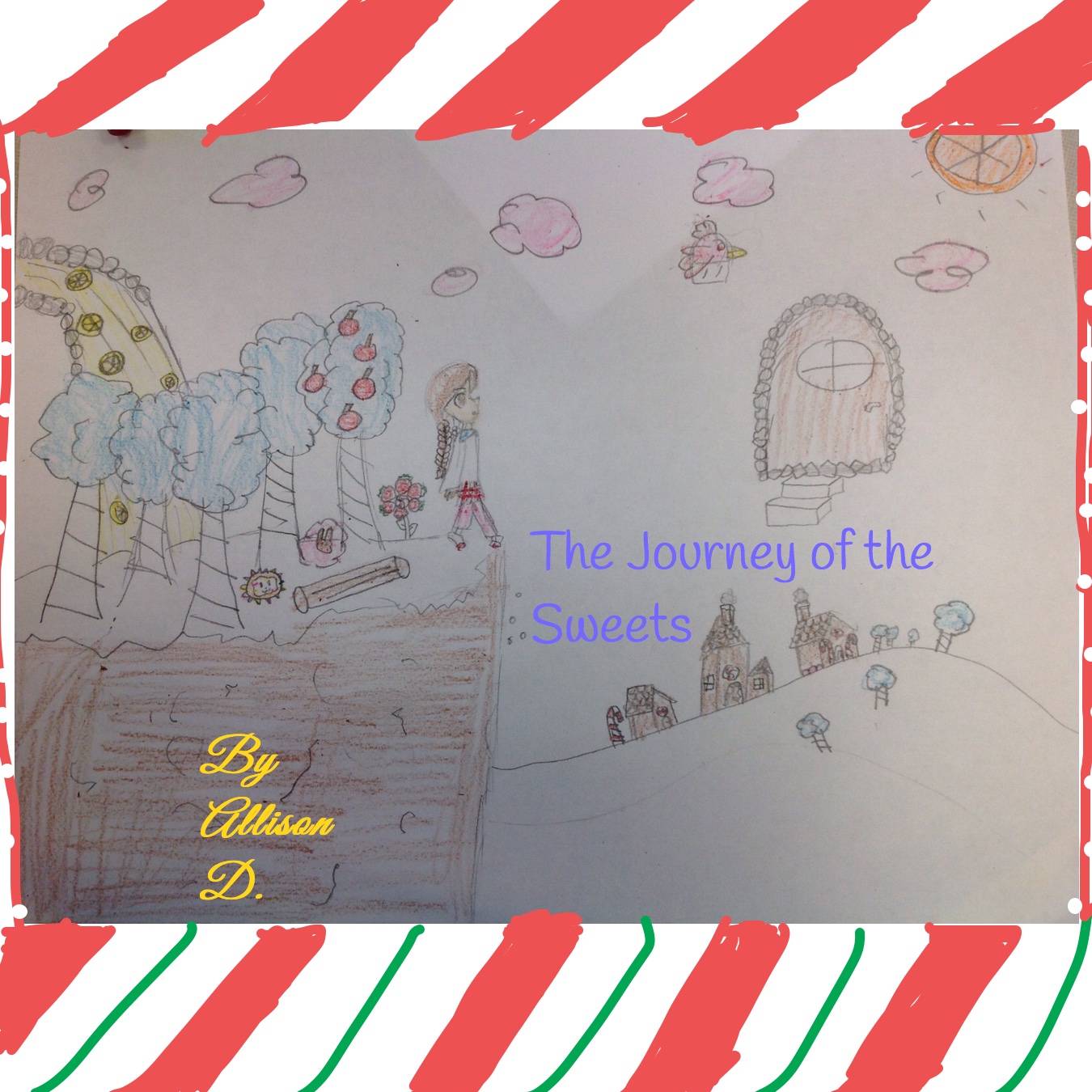 The Journey of the Sweets by Allison D