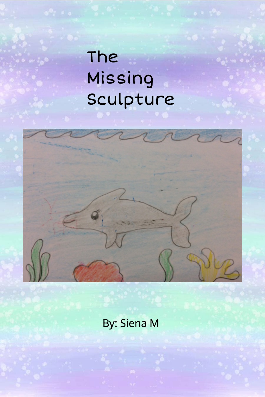 The Missing Sculpture by Siena M