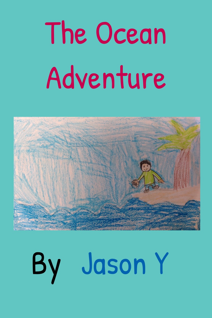 The Ocean Adventure by Jason Y