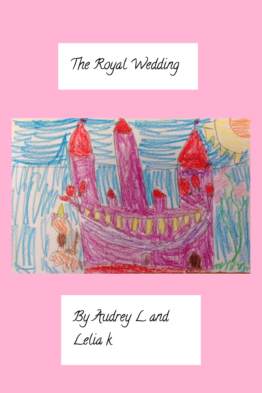 The Royal Wedding by Leila K and Audrey L