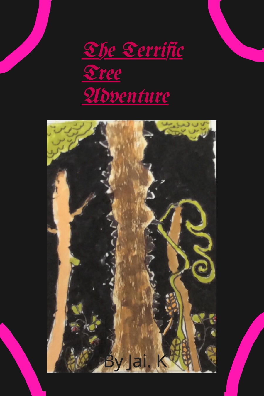 The Terrific Tree Adventure by Jai K