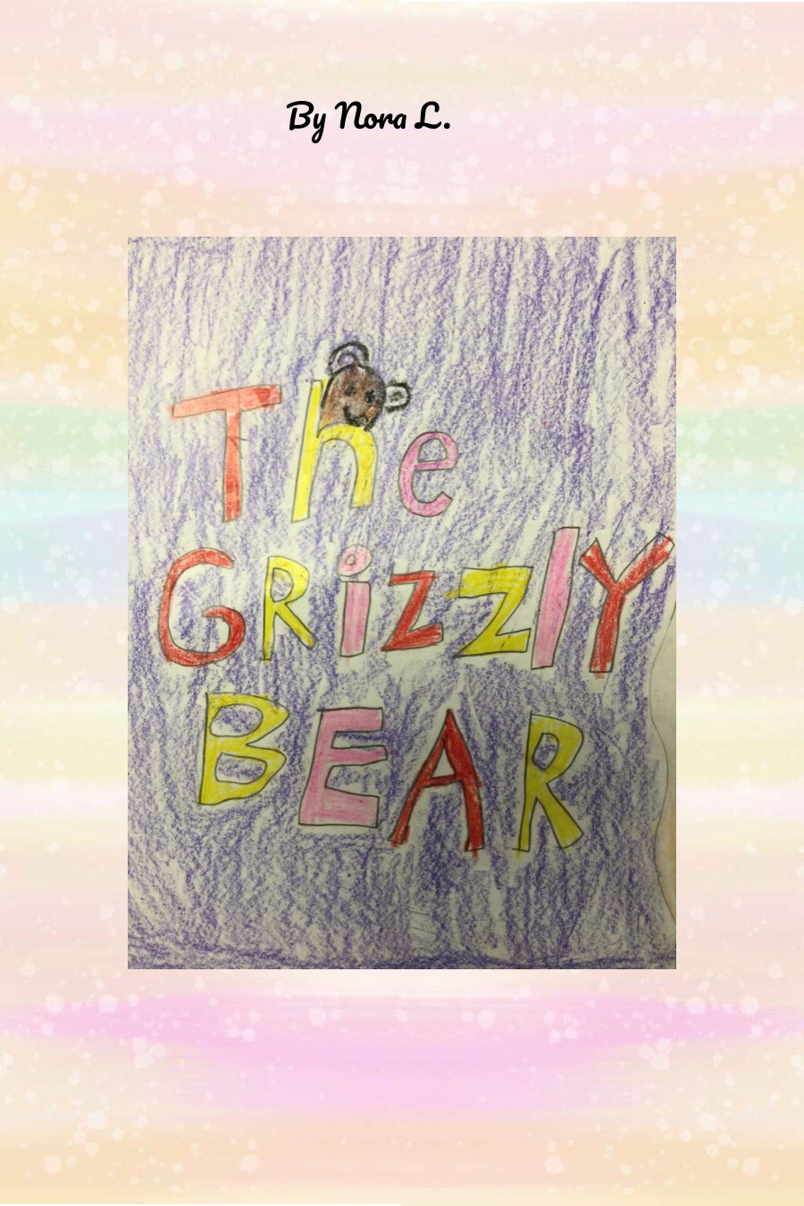 The Grizzly Bear by Nora L