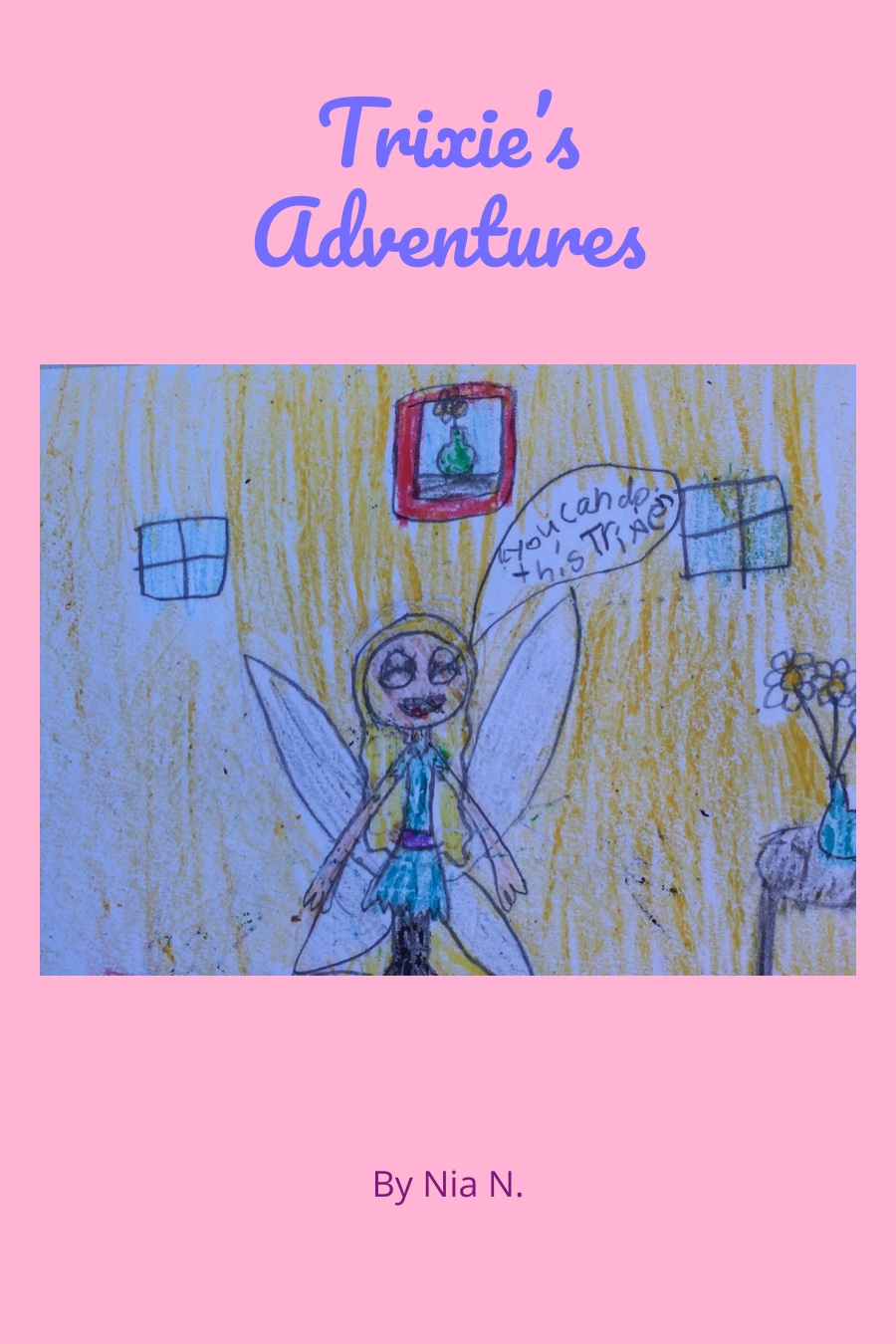 Trixies Adventures by Nia N