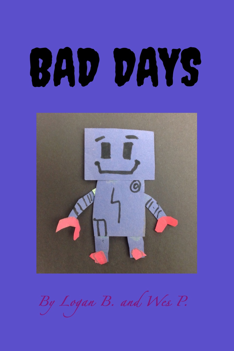 Bad Day by Wes P and Logan B