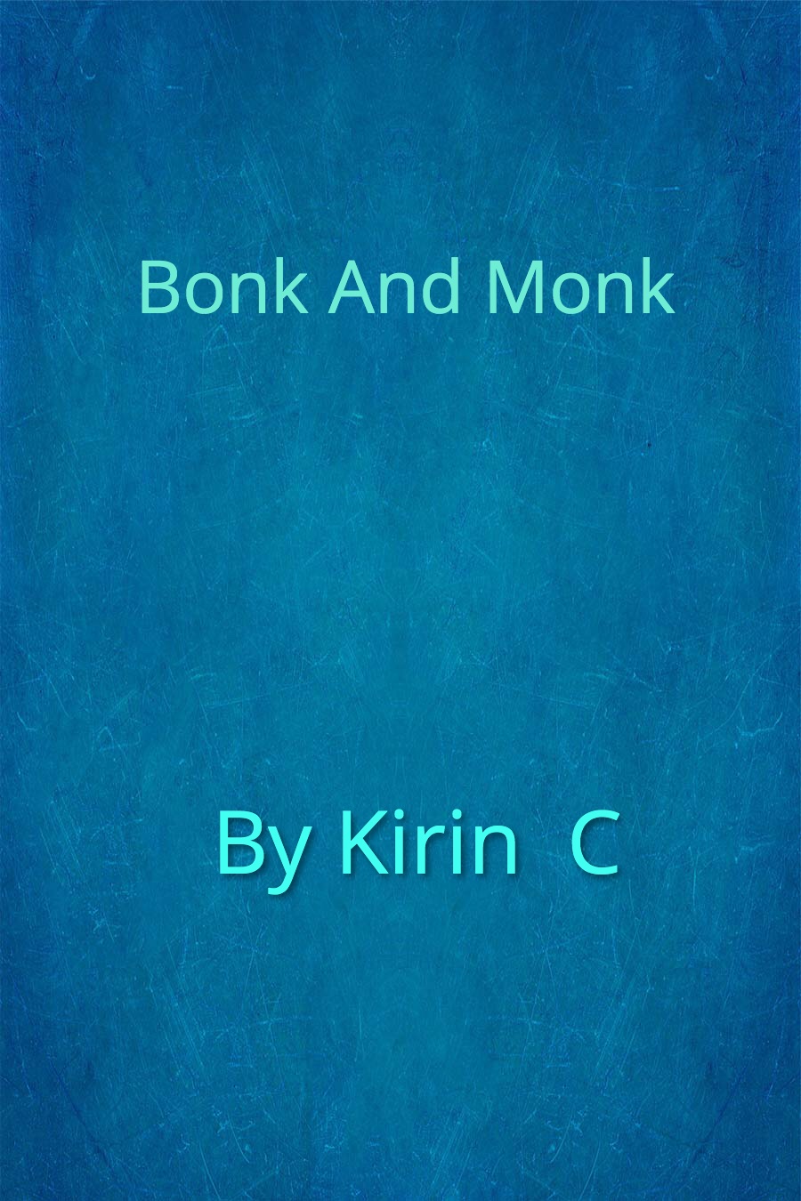 Bonk and Monk by Kirin C