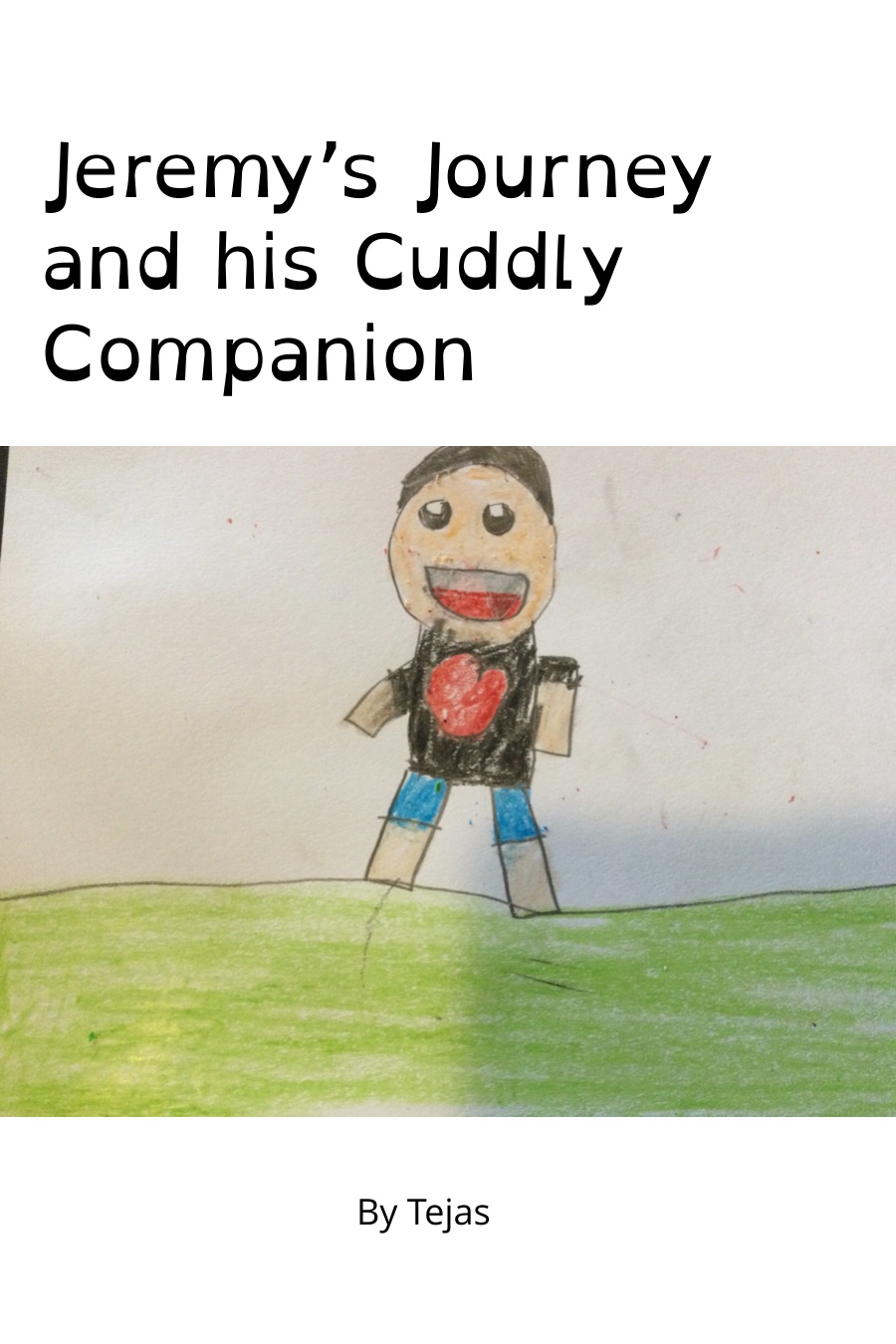 Jeremy’s Journey and His Cuddly Companion by Tejas Y