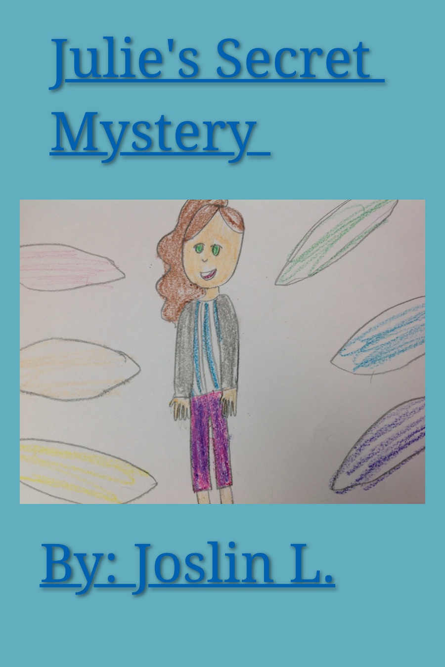 Julies Secret Mystery by Joslin L