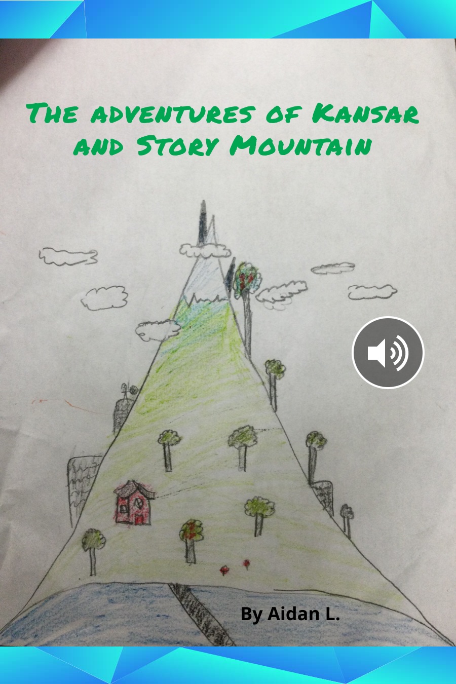 The Adventures of Kansar and Story Mountain by Aidan L