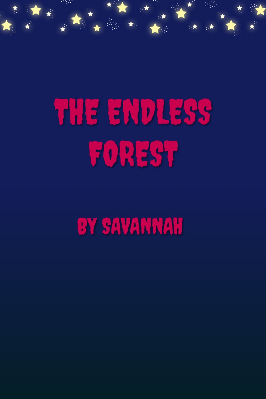 The Endless Forest by Savannah L