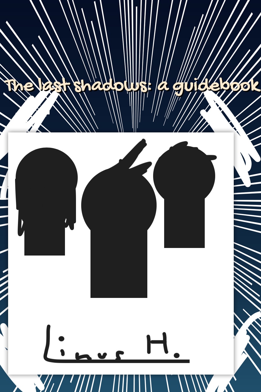 The Last Shadows a guidebook by Linus H