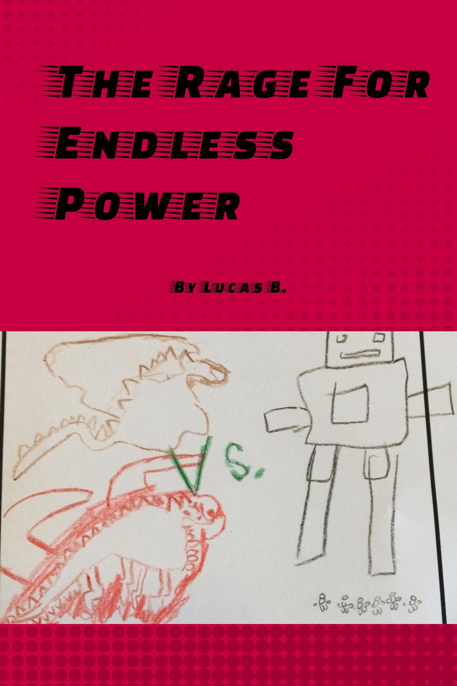 The Rage for Endless Power by Lucas B