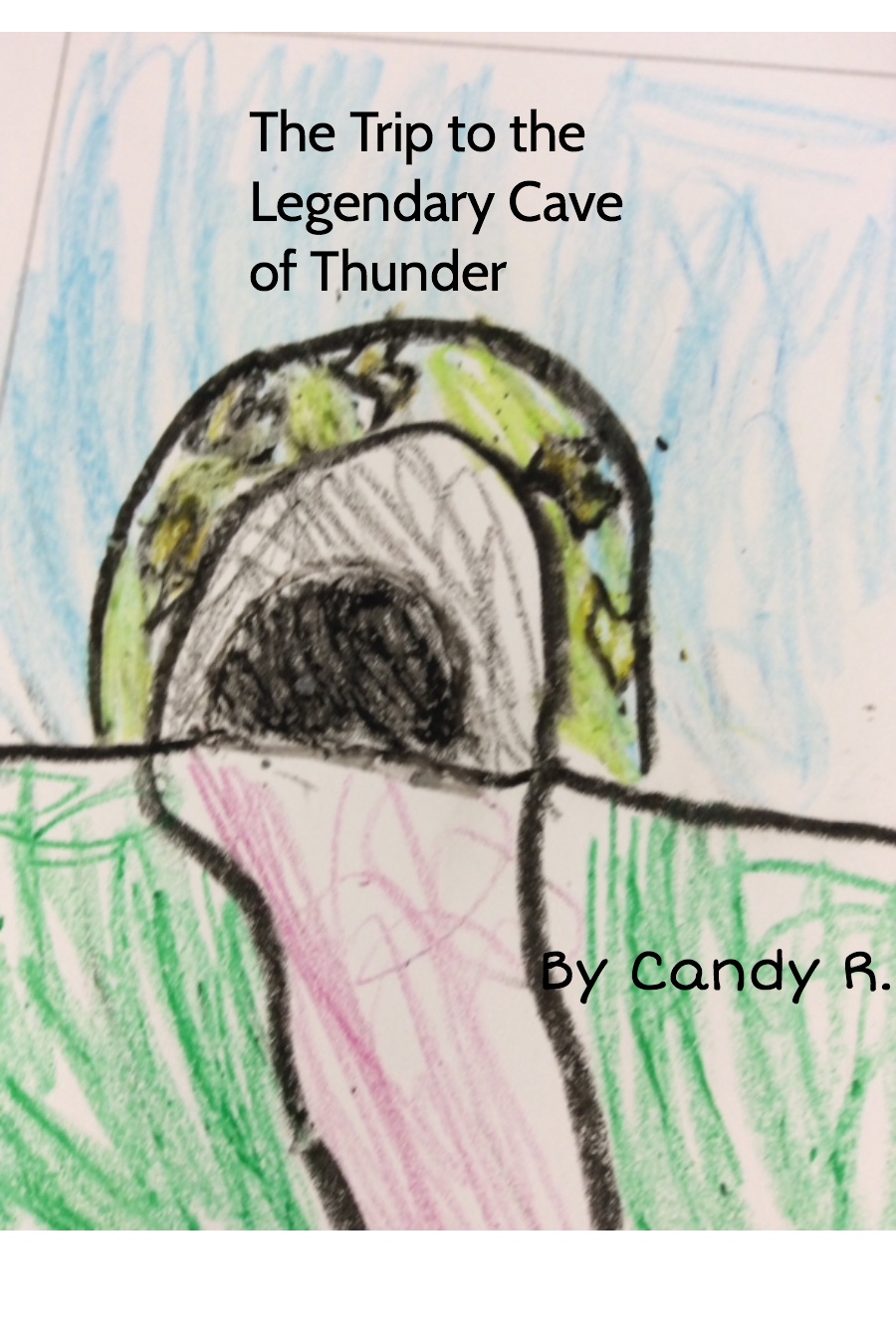 The Trip to the Legendary Cave of Thunder by Candy R