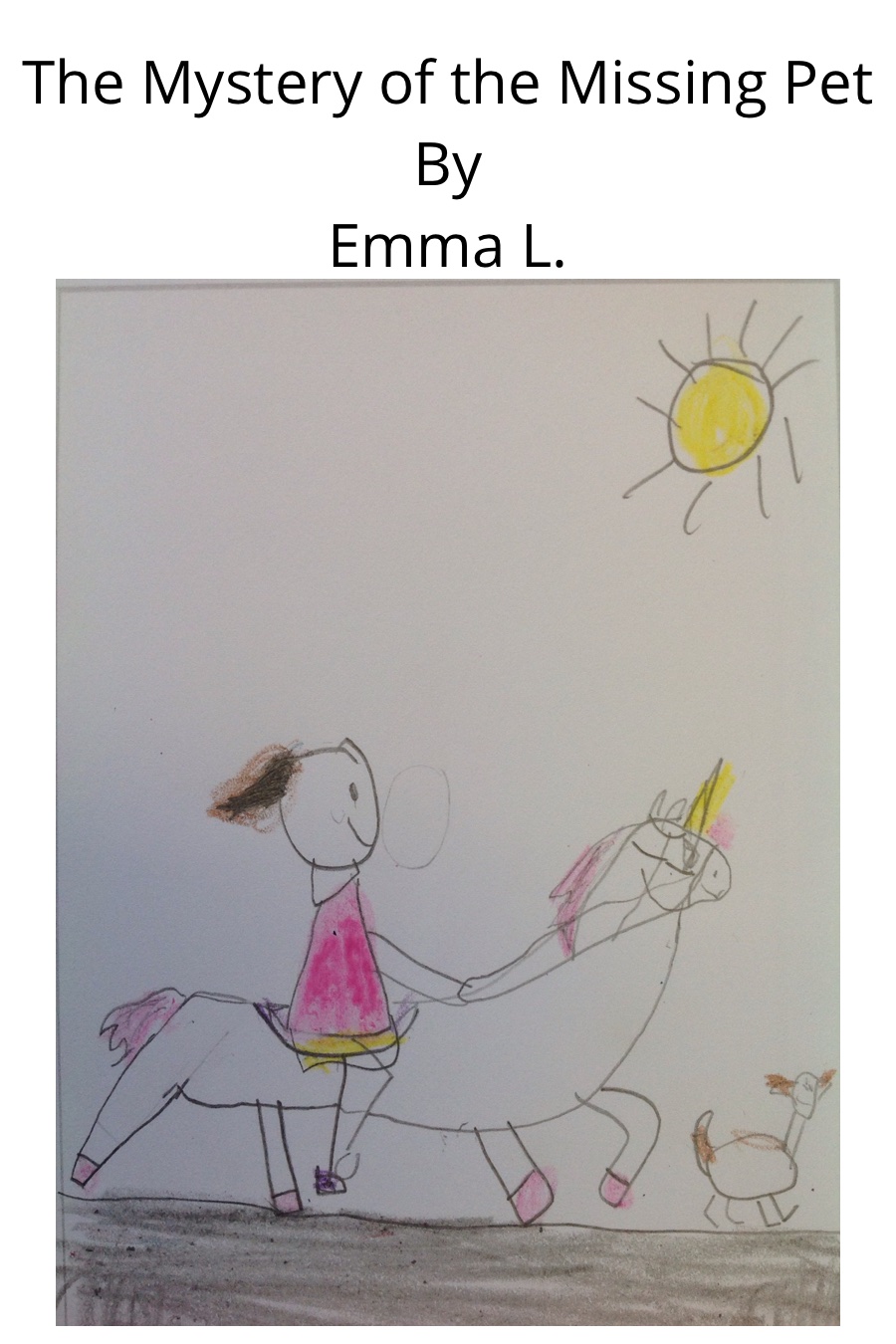 The Mystery of the Missing Pet by Emma L