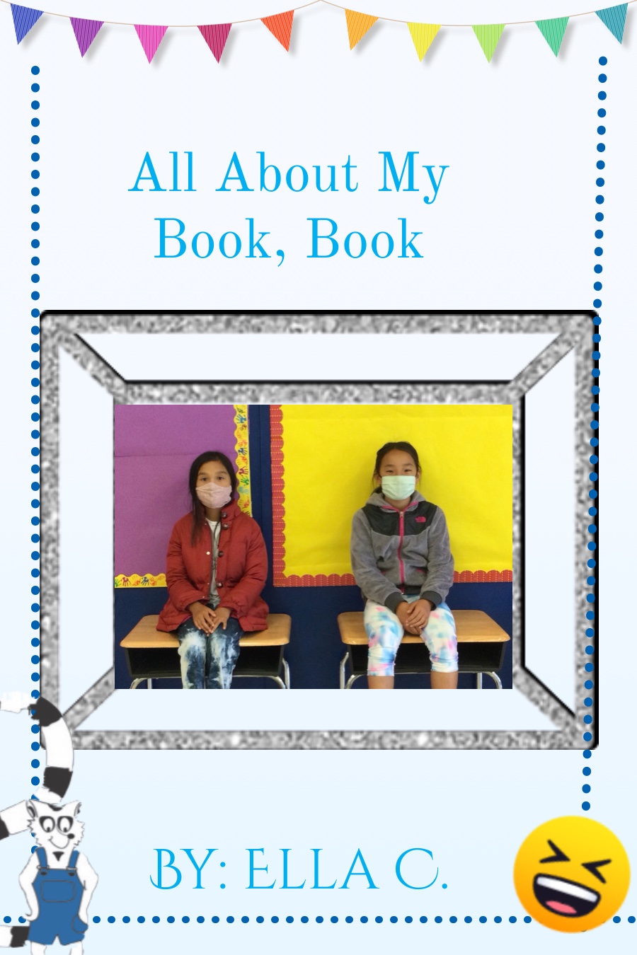 All About My Book by Ella C