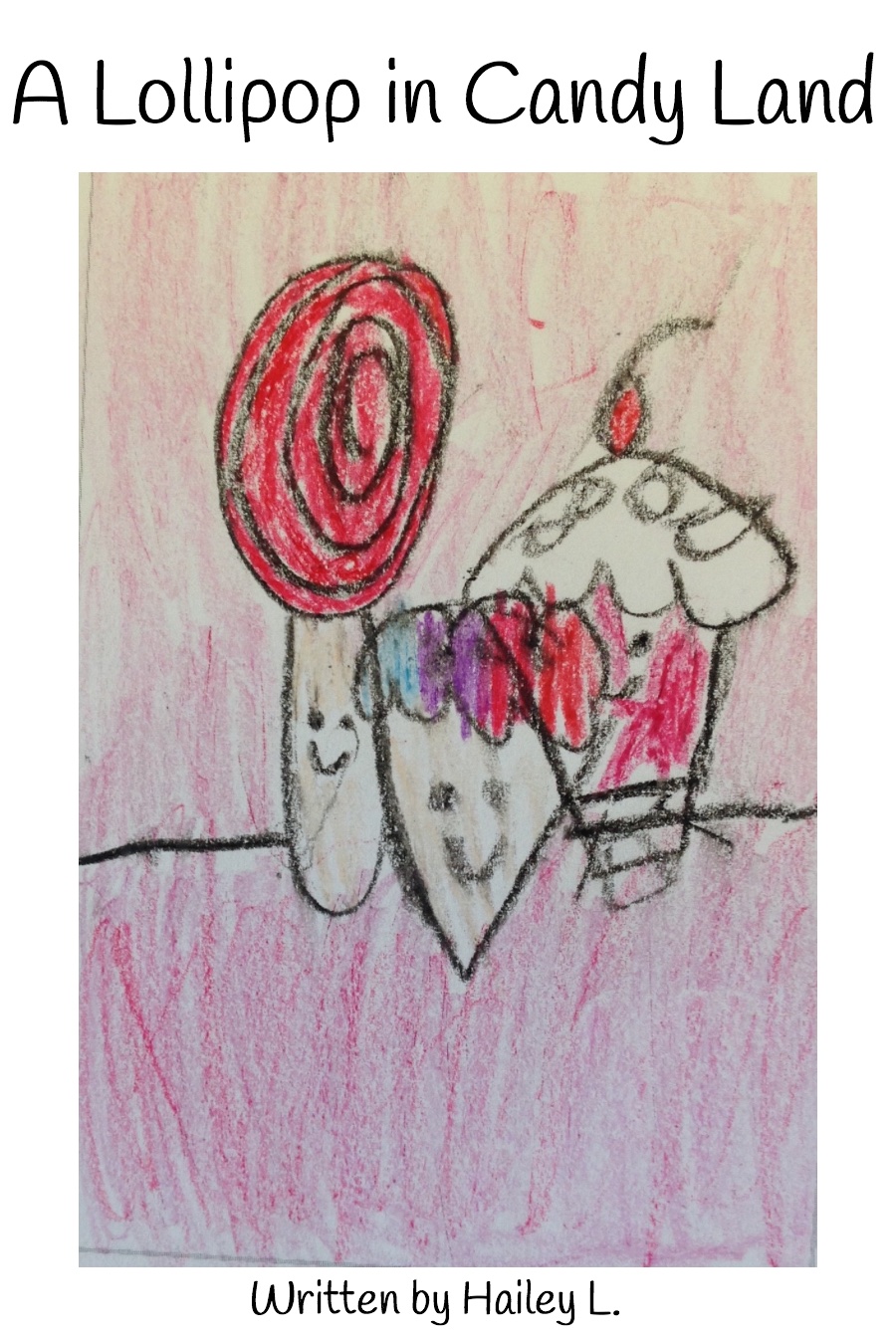 A Lollipop in Candy Land by Hailey L