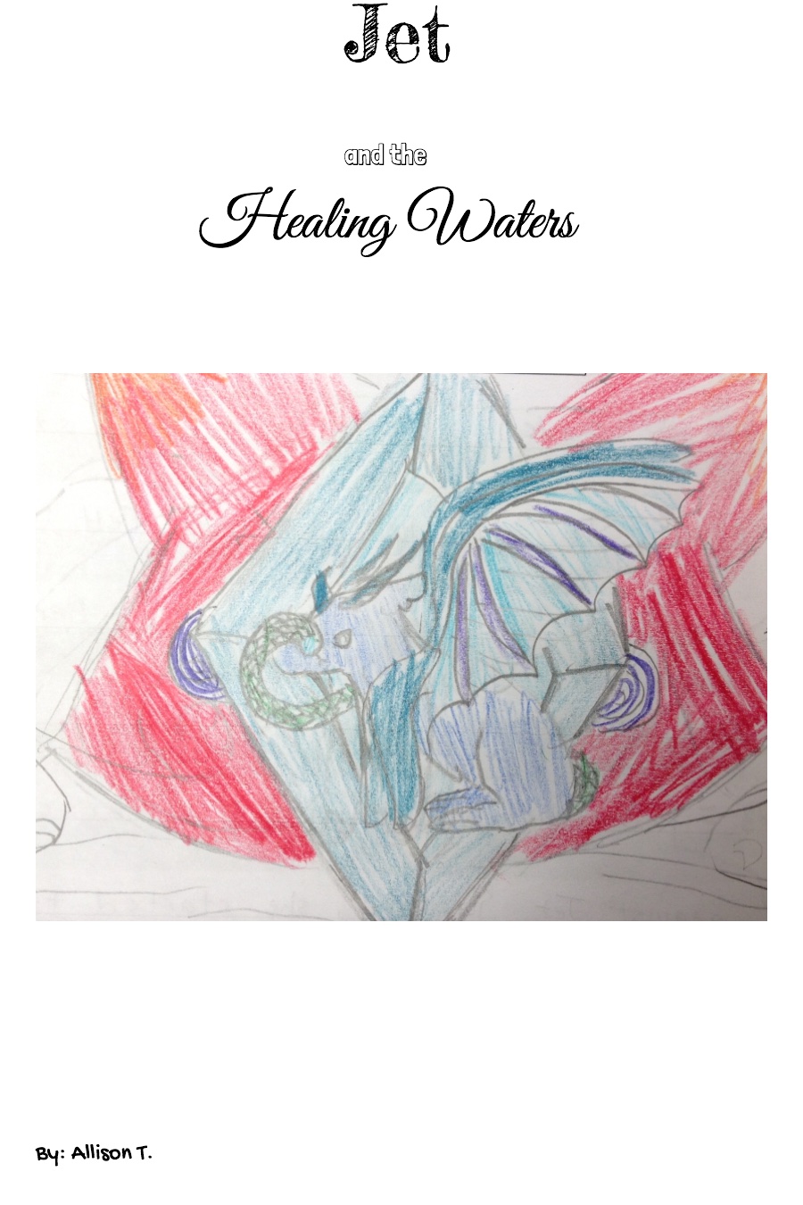 Jet and the Healing Waters by Allison T