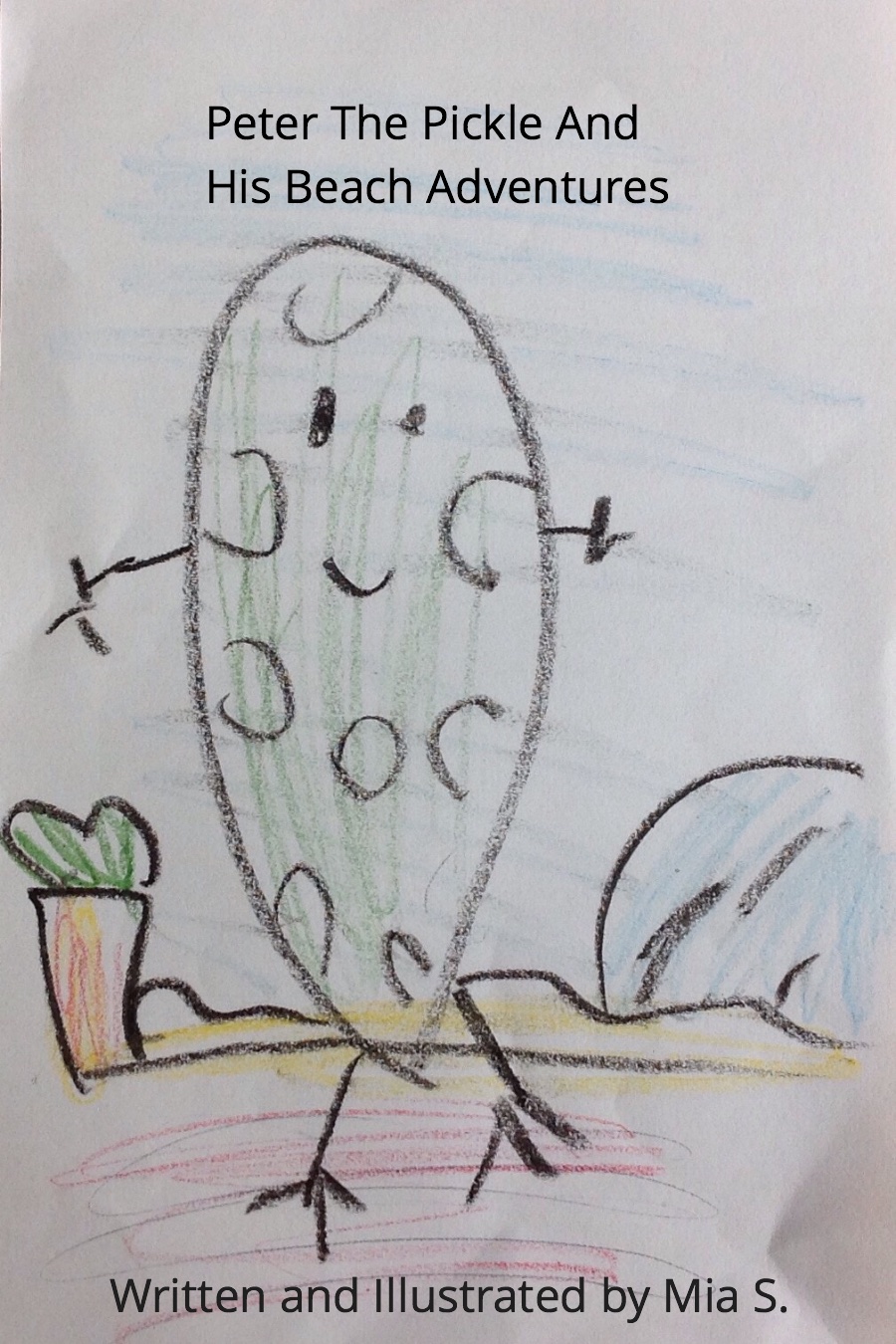 Peter the Pickle and His Beach Adventures by Mia S