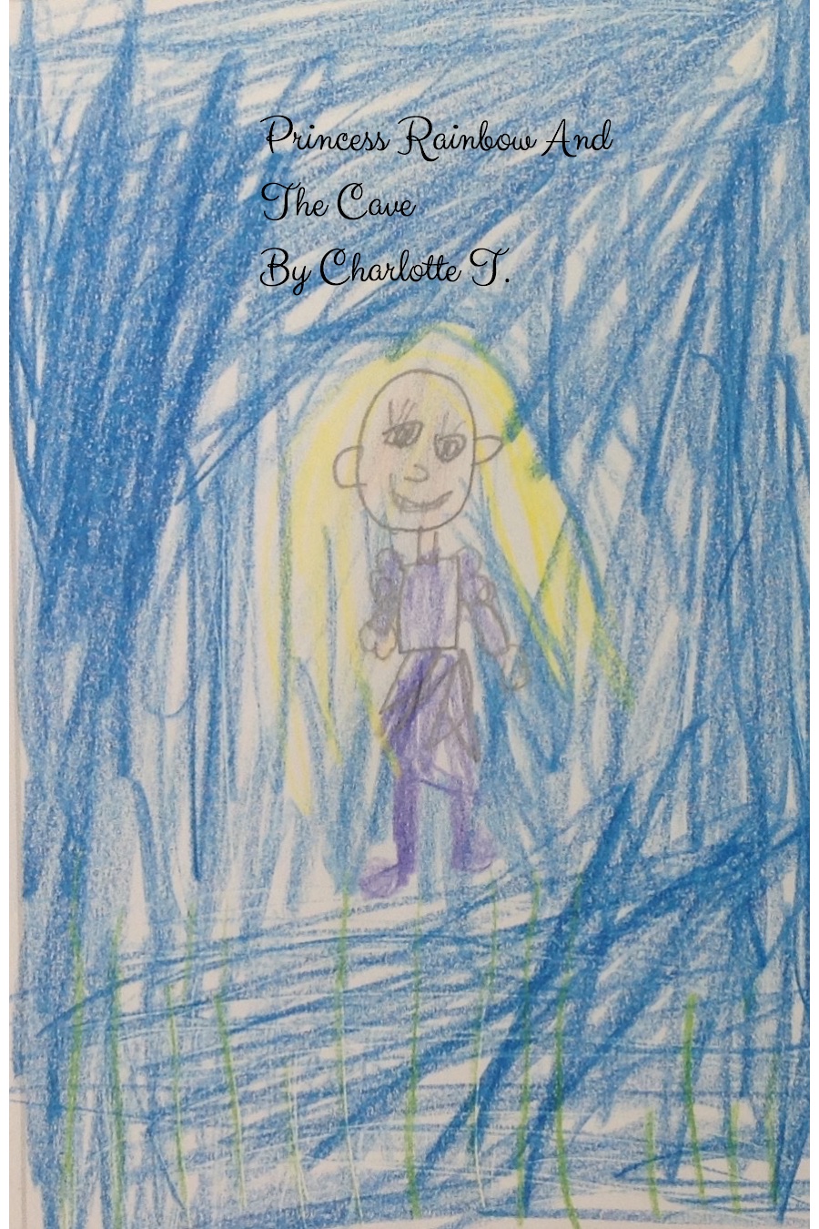 Princess Rainbow And The Cave By Charlotte T