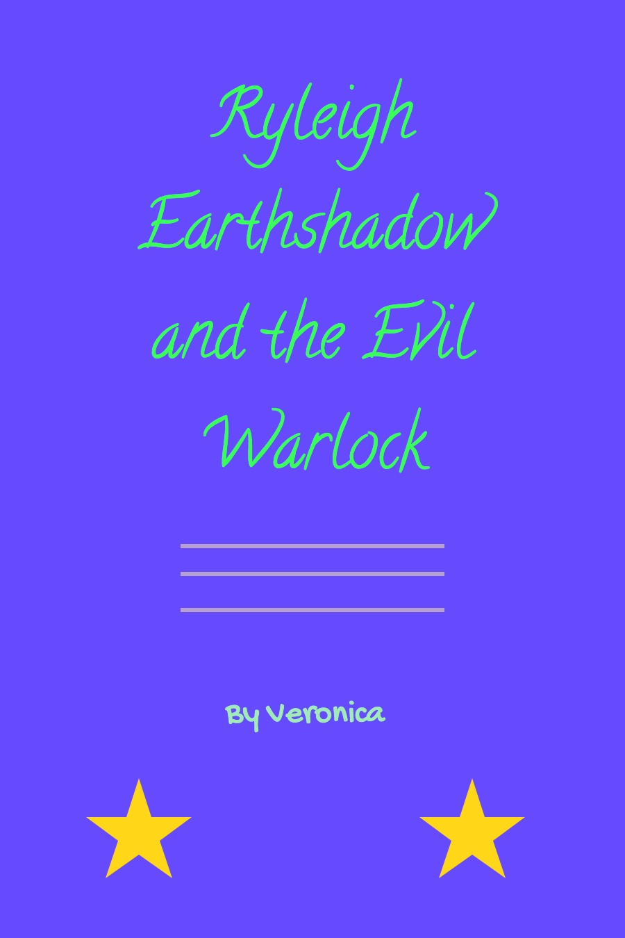 Ryleigh EarthShadow and the Evil Warlock by Veronica V