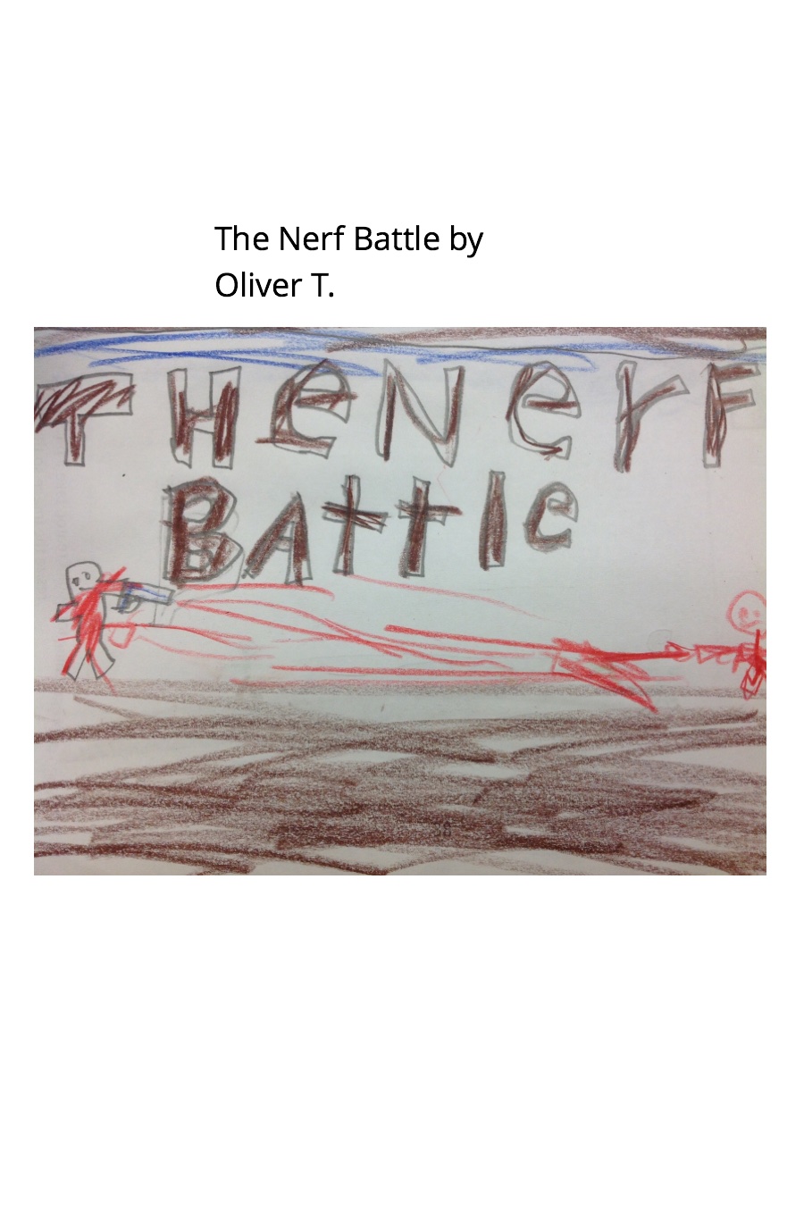 THE NERF BATTLE by Oliver T