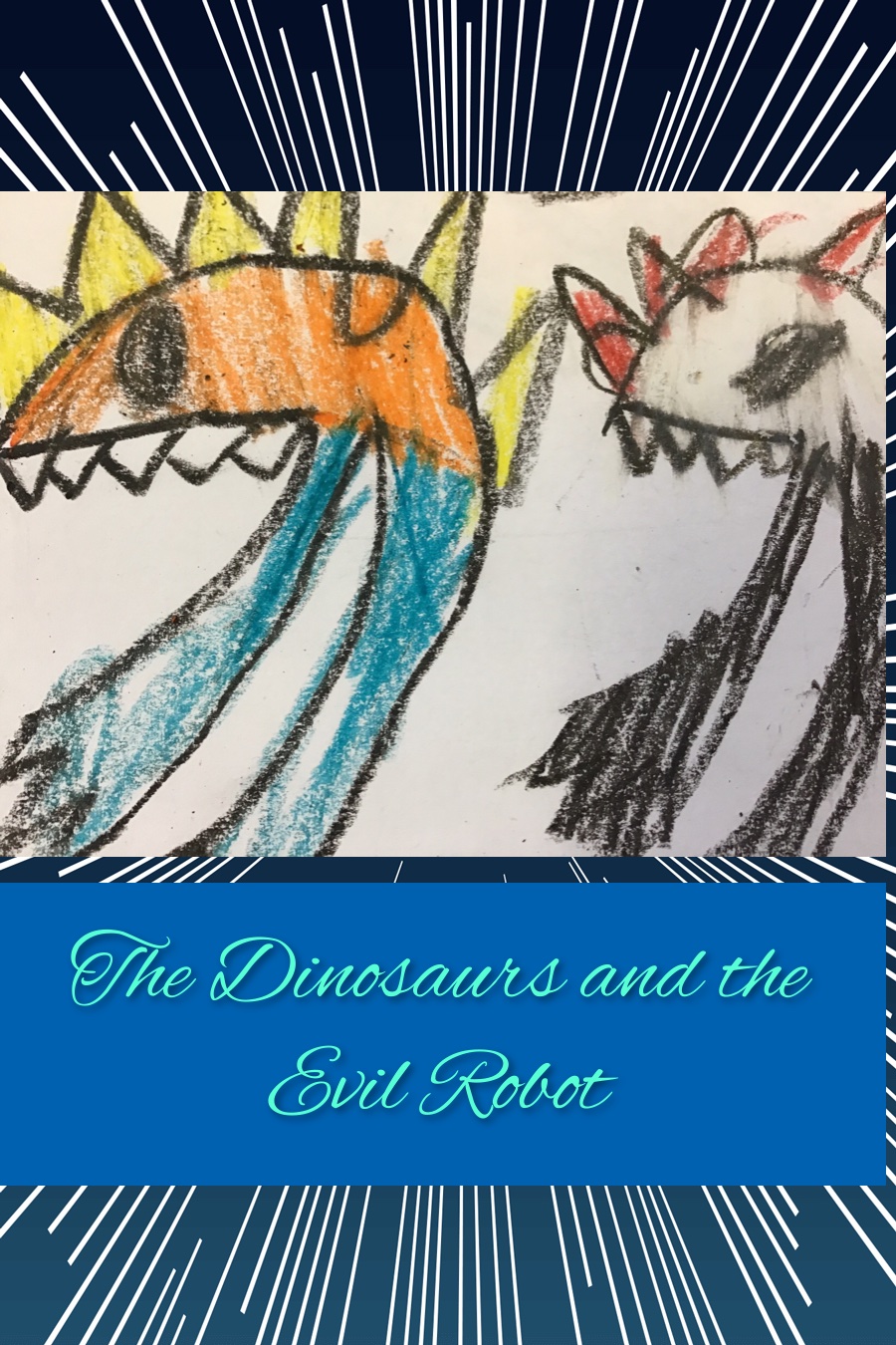 The Dinosaurs and the Evil Robot by Maverick E