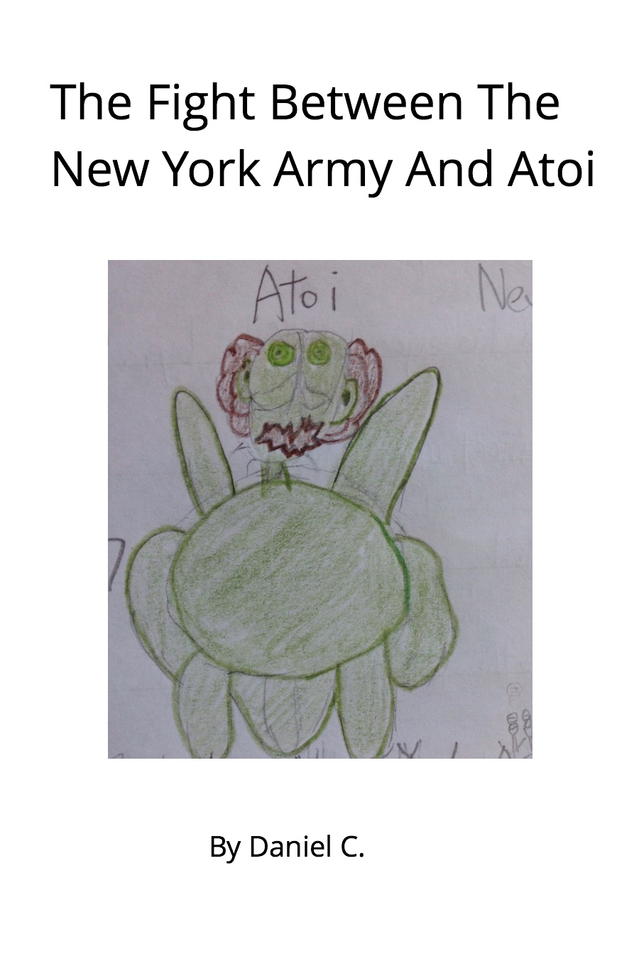 The Fight Between the New York Army and Atoi by Daniel C