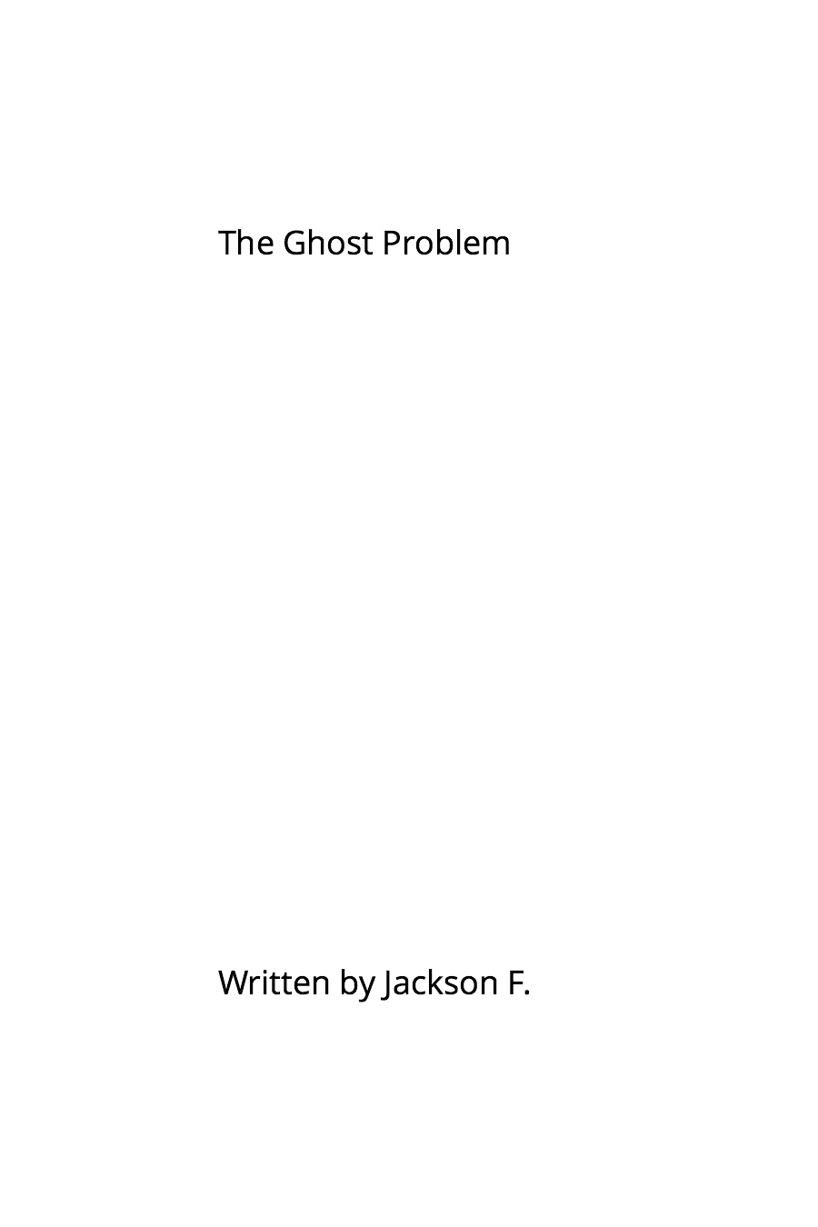 The Ghost Problem by Jackson F