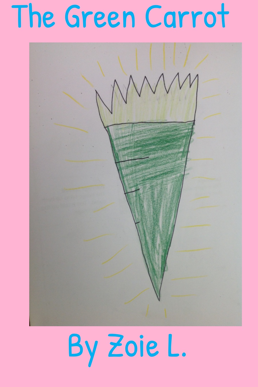 The Green Carrot by Zoie L