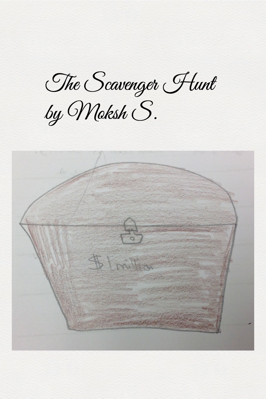 The Scavenger Hunt by Moksh S