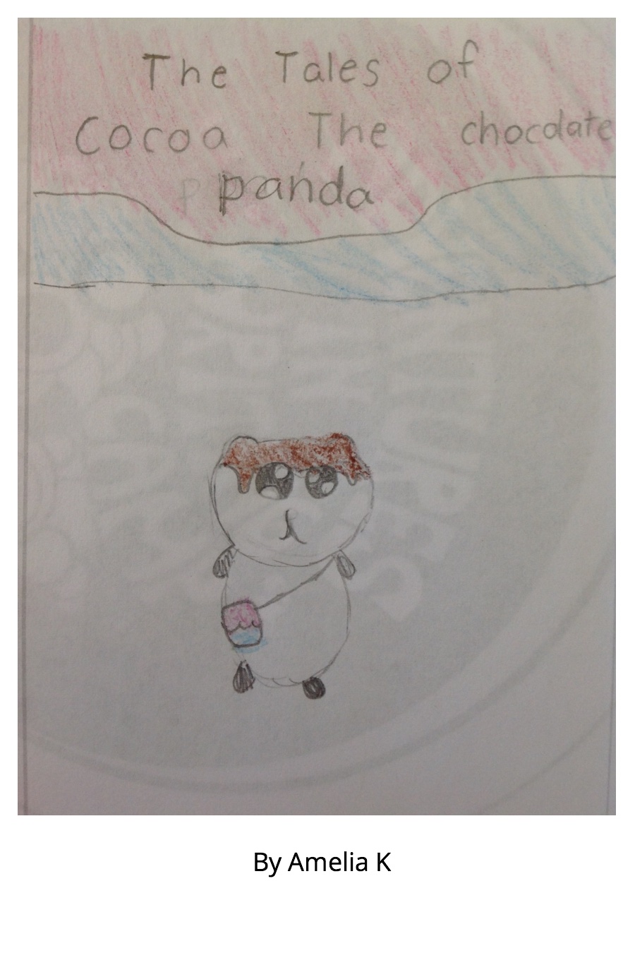 The Tales of Coco the Chocolate Panda by Amelia K