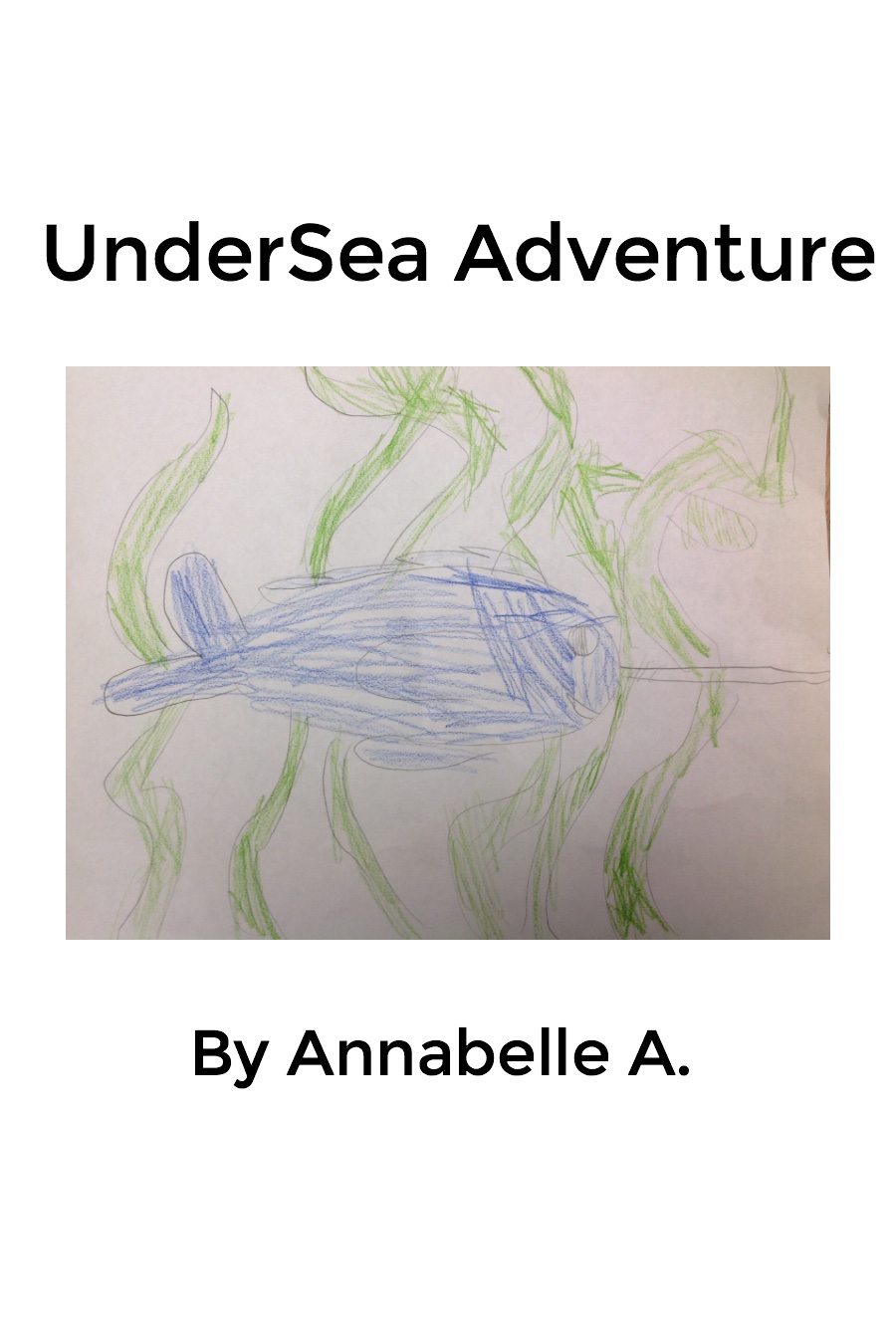 Undersea Adventure by Annabelle A