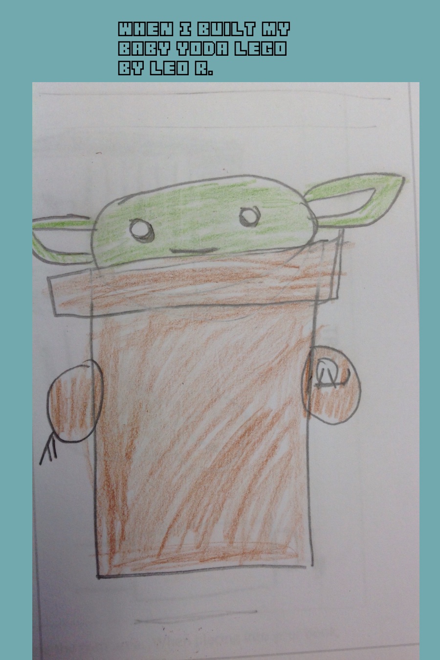 When I Built My Baby Yoda LEGO By Leo R
