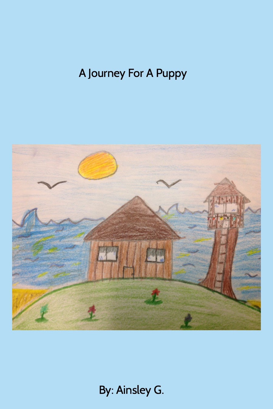 A Journey For A Puppy by Ainsley G