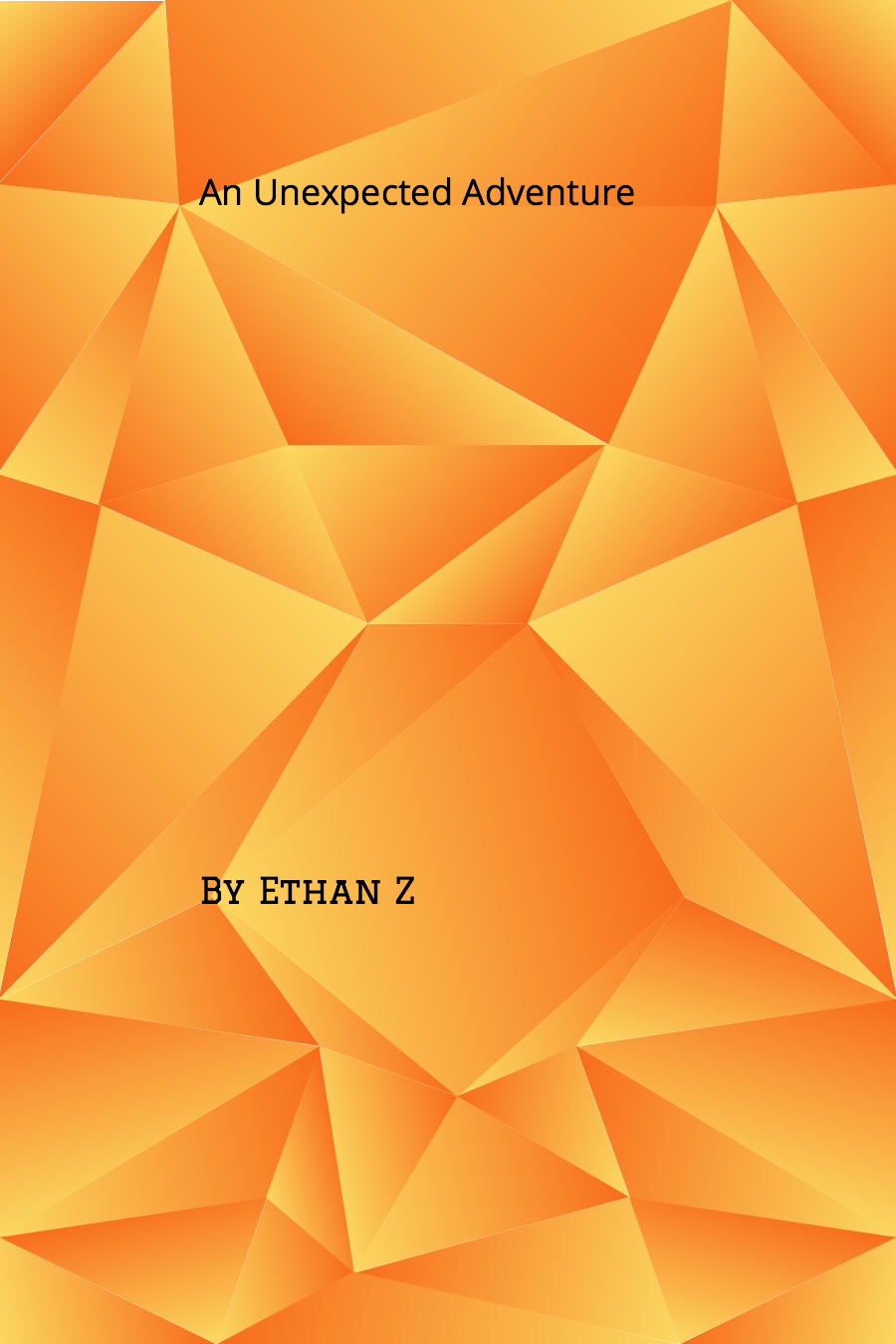 An Unexpected Adventure By Ethan Z