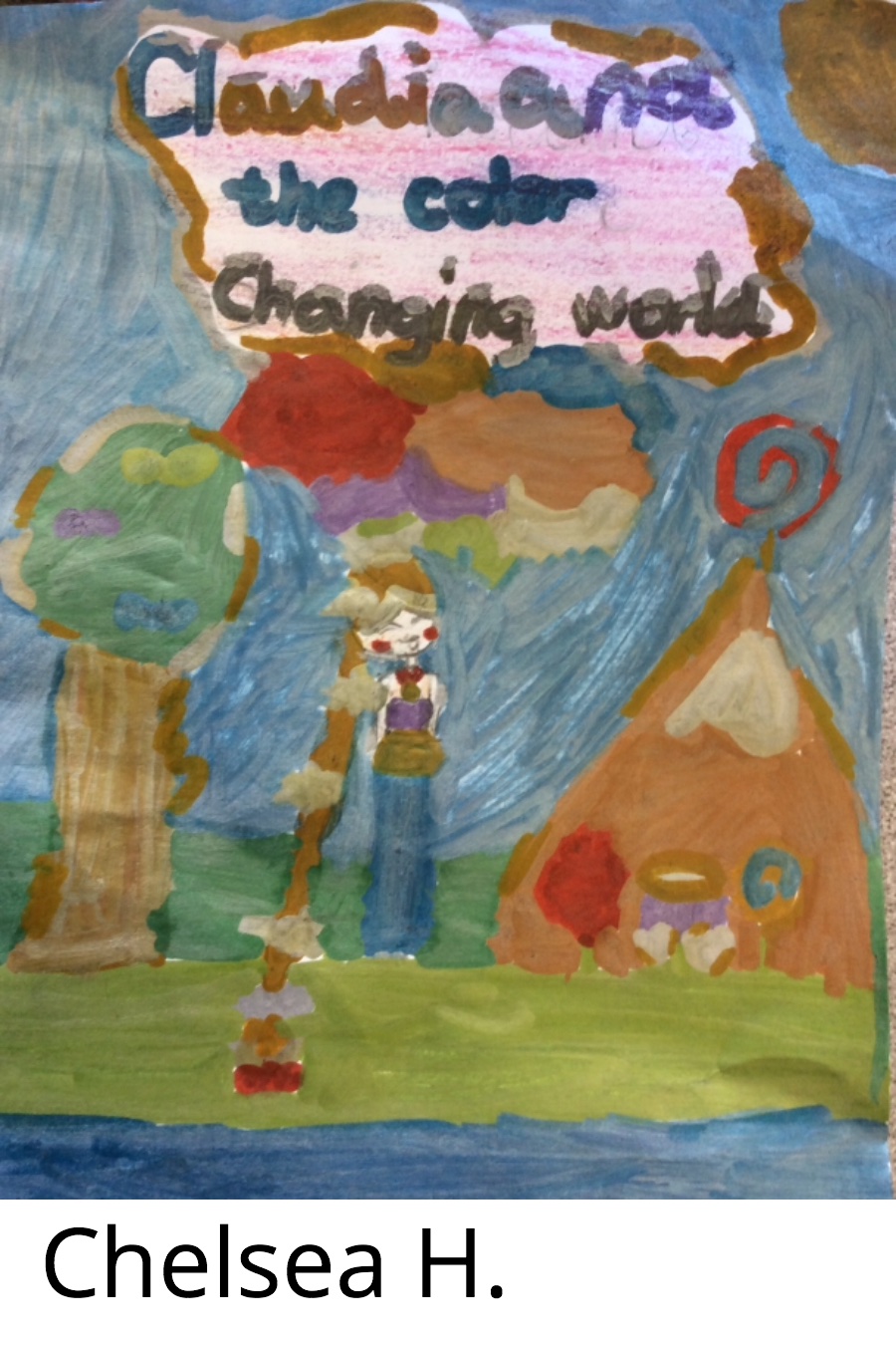 Claudia and the Color Changing World by Chelsea H