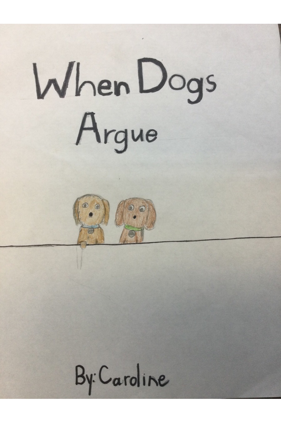 Dogs When They Argue by Caroline L