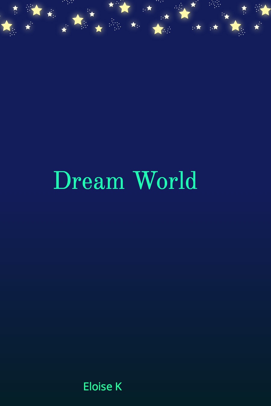 Dream World By Eloise K