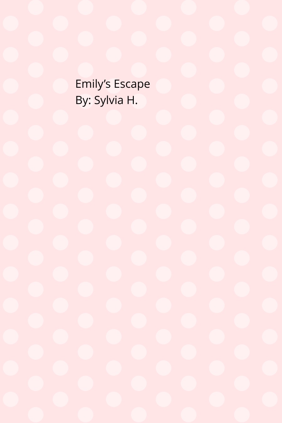 Emily’s Escape By Sylvia H