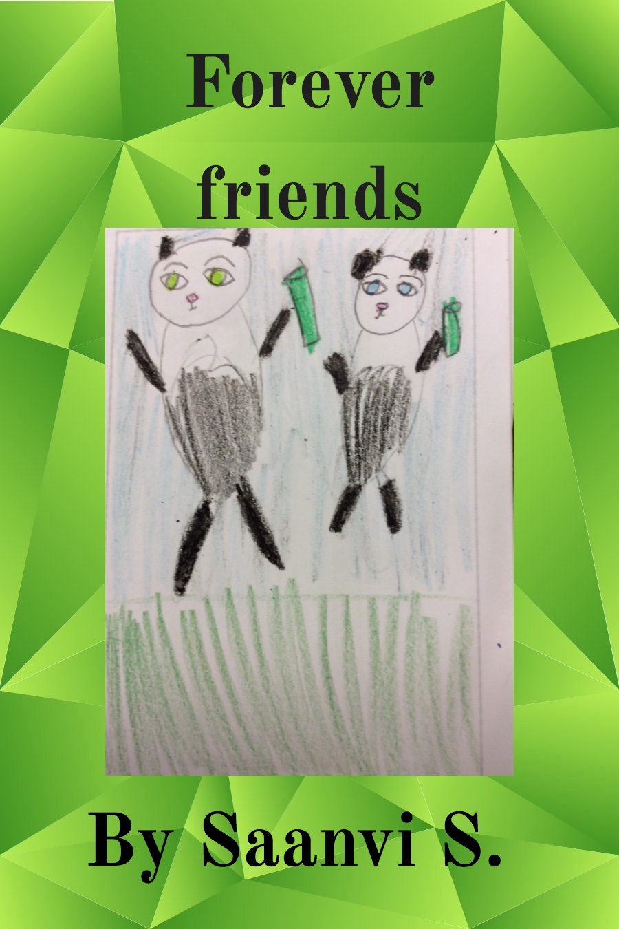 Forever Friends by Saanvi S