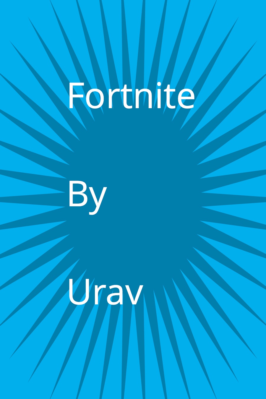Fortnite by Urav S